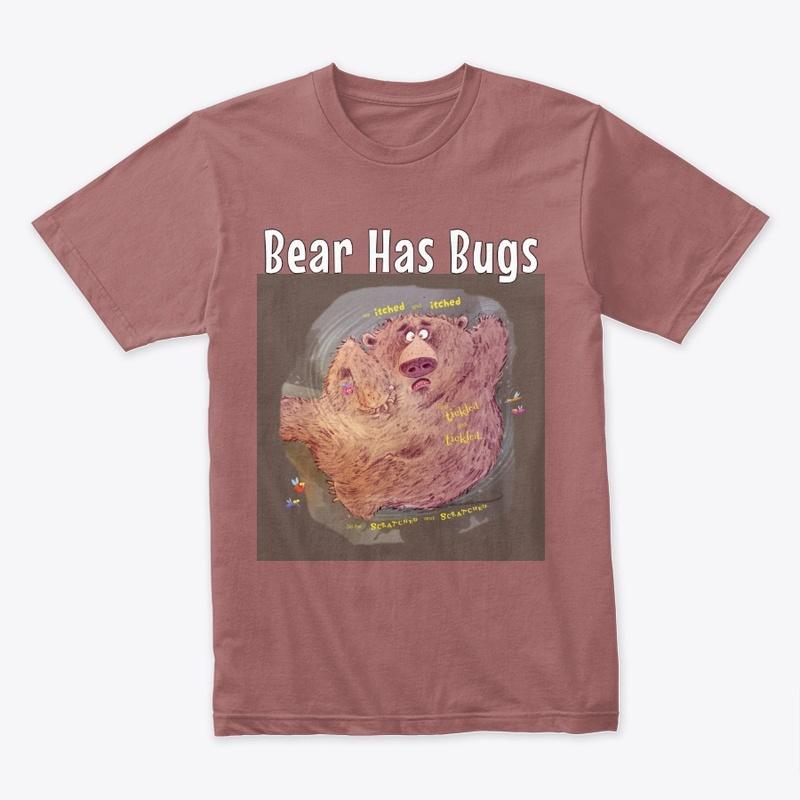 Bear Has Bugs T-Shirts